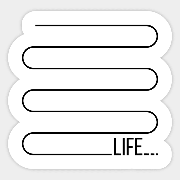 Life in never flat Sticker by launakey